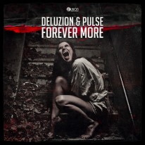 Deluzion & Pulse - Forever More