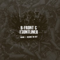 B-Front & Frontliner - Magic / Become The Sky (ft. Evrim Baykal)