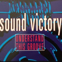 Sound Victory - Understand This Groove