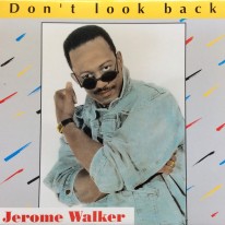 Jerome Walker - Don't Look Back