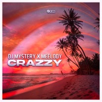 DJ Mystery x Meelody - Crazzy