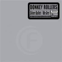 Donkey Rollers - Silver Bullet / We Are 1