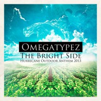 Omegatypez - The Bright Side (Hurricane Outdoor Anthem 2013)