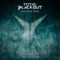 Thyron - The Return (Official Total Blackout Anthem 2014)