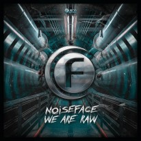 Noiseface - We Are Raw