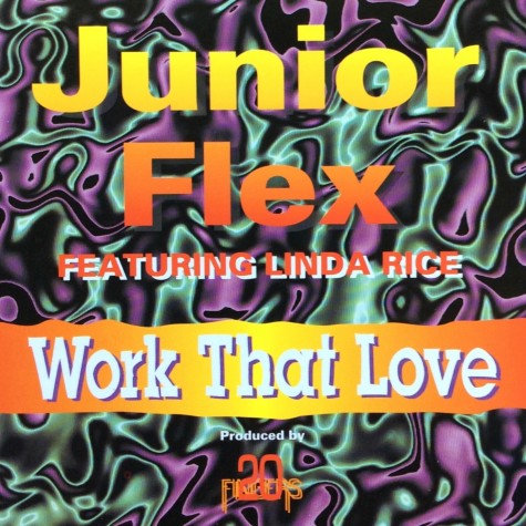 Junior Flex Feat. Linda Rice - Work That Love, Freaky Records