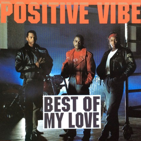 Positive Vibe - Best Of My Love