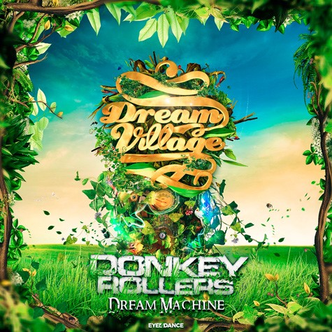 Donkey Rollers - Dream Machine (Official Dream Village 2014 Anthem)