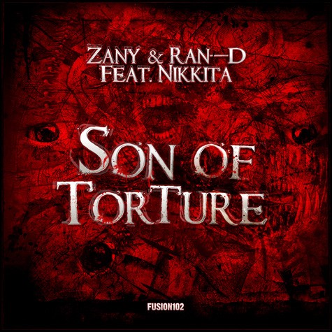 Zany & Ran-D feat. Nikkita - Son of Torture