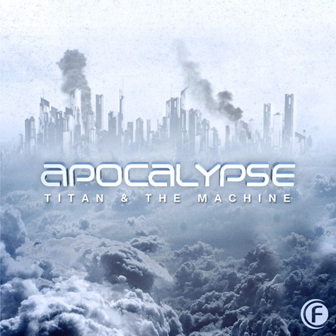 Titan & The Machine - Apocalypse