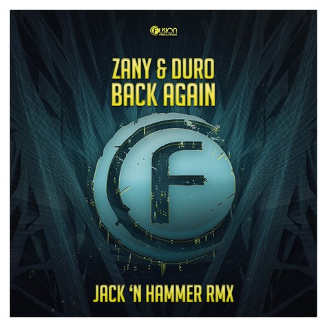Zany & Duro - Back Again (Jack 'n Hammer Remix)