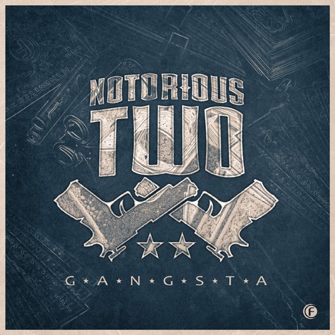 Notorious Two - Gangsta