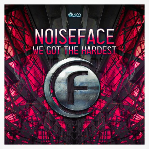 Noiseface - We Got The Hardest